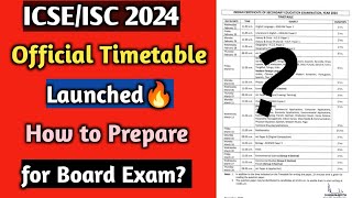 ICSEISC 2024 Official Datesheet Released  How to prepare for Board Exam🔥 [upl. by Annerb]