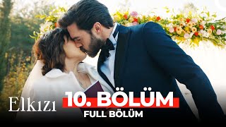 Elkızı 10 Bölüm [upl. by Perpetua108]