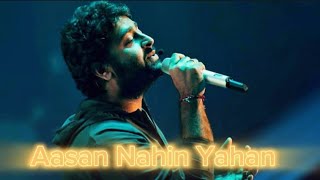 Aasan Nahin Yahan Arijit Singh Best of Song Arijit Singh ❤️‍🩹 [upl. by Rubetta]