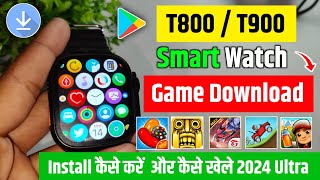 🥰 How To Download Games In T800 Ultra Smartwatch  Smartwatch Game Download Kaise Karen  2024 [upl. by Htrow946]