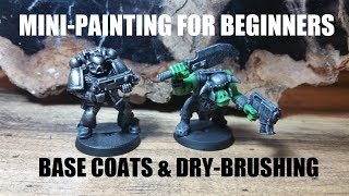 Base Coating and Dry Brushing A Beginners Guide to Painting MIniatures [upl. by Ireland]