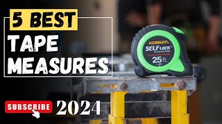 The 5 Best Tape Measures On 2024  Tape Measures Review [upl. by Ylevol]