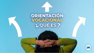 🔮 ¿Qué es la Orientación Vocacional 🎓 [upl. by Tomchay]