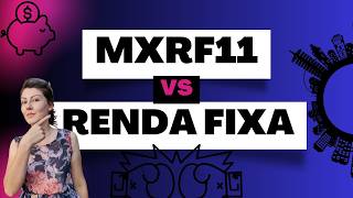 MXRF11 x RENDA FIXA l A INVESTIDORA DA BOLSA [upl. by Notnel]