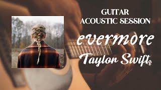 Evermore Album Guitar Acoustic Session  Taylor Swift  Full Guitar Album [upl. by Nwahsad]