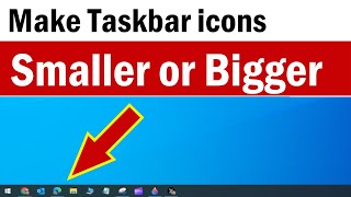 How To Make Taskbar Icons Smaller Windows 10  Reduce Size of Taskbar Windows 10  Taskbar Size [upl. by Auot365]