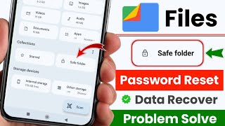 Google Files Safe Folder Forgot Password Without Losing Data  how to reset safe folder password [upl. by Rhynd]