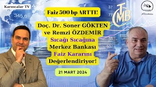 Merkez Bankası Faizi 500 bp Artırdı Karar ne Anlama Geliyor  REMZİ ÖZDEMİRSONER GÖKTEN [upl. by Layod]