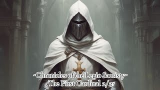 Chronicles of the Legio SacristyThe First CardinalGod Loves ya😁 [upl. by Portia746]