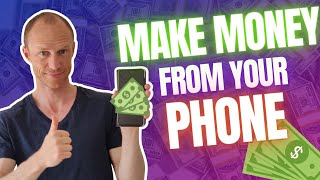 5 FREE Ways to Make Money from Your Phone  Easy amp Fast Start Earning Immediately [upl. by Kabob]