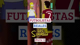 FUTBOLISTAS REALES en LOS SIMPSON Parte 1😱 lossimpson cr7 futbol [upl. by Accisej]