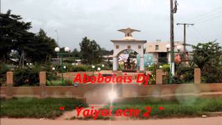 Agboville Abobolais Dj quot Yaiyai acte 2 quot [upl. by Ahsats]