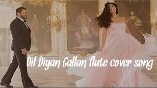 Dil Diyan Gallan Flute Version I Tiger Zinda Hai l by Atul Kumar l Behti Hawa Sa Tha Woh 3 Idiots l [upl. by Pearlstein683]