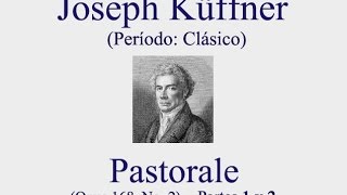 Joseph Küffner Pastorale  Opus 168 No 2 [upl. by Inaoj476]