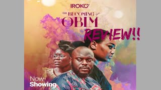 IROKOtv Movie Review  THE BECOMING OF OBIM [upl. by Nomi]