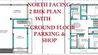 30 x 40 North Facing House plan 2 storied with Parking and Shop in Ground Floor amp 2BHK at 1st Floor [upl. by Arther434]