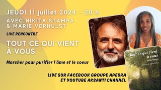 TOUT CE QUI VIENT A VOUS avec Nikita Stampa  JEUDI 11 JUILLET 20h [upl. by Rehpotisrhc625]