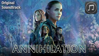 Аннигиляция  Annihilation  Original Score  Soundtrack [upl. by Leupold]