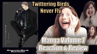 Twittering Birds Never Fly Manga Volume 7 Reaction amp Review [upl. by Naitsabas]