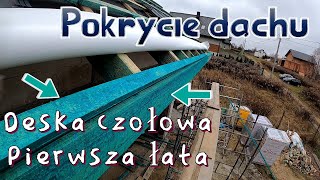 Pokrycie Dachu  Deska Czołowa i Pierwsza łata [upl. by Amedeo]