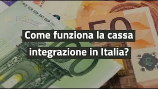 Come funziona la cassa integrazione in Italia [upl. by Alimhaj]