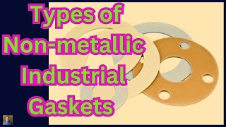 TYPES OF NON METALLIC INDUSTRIAL GASKETS [upl. by Iahcedrom]