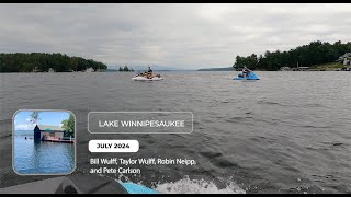 Lake Winnipesaukee July 2024 [upl. by Anelhtac]