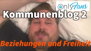 Kommunenblog 20  Monogamie Polyamorie und Freiheitsgeschwurbel [upl. by Eineeuq]