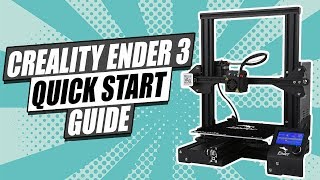 The Ultimate Creality Ender 3 Quick Start Guide [upl. by Wendelina]