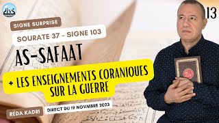 13 Un Signe surprise  Les Enseignements Coraniques sur la Guerre  Réda Kadri🗝️ [upl. by Tonye581]