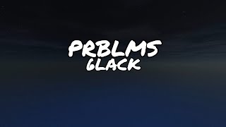 6LACK  PRBLMS disabled lyrics [upl. by Otecina]