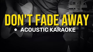 Dont Fade Away  Acosta Russell Acoustic Karaoke [upl. by Acilegna]