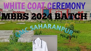 MBBS 2024 BATCH  GMC SAHARANPUR WHITE COAT CEREMONY MBBS ASHISHMBBS99 [upl. by Ydnih345]