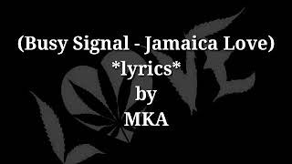 Busy Signal Jamaica Love Lyrics [upl. by Nyrroc]