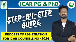 ICAR Counselling 2024 Registration Step by Step process explained [upl. by Weylin]