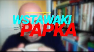 Wstawaki 1517 Papka [upl. by Cacilia]