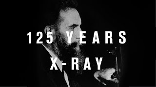 125 Jahre xRay — 5 Jahre mRay [upl. by Noswal]