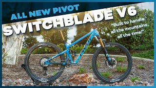 Ride Review The New Pivot Cycles Switchblade V6 [upl. by Stoeber]