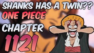 SHANKS TWIN AND MORE REVEALED IN l ONE PIECE CHAPTER 1121 [upl. by Hayne]