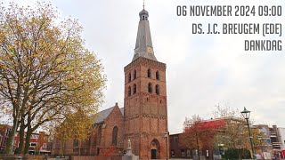 06112024  Ochtenddienst 0900  Oude Kerk  ds JC Breugem Ede  Dankdag [upl. by Carbone258]