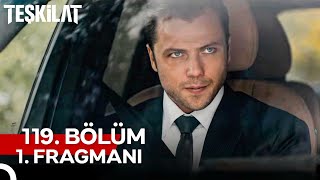 Teşkilat 119 Bölüm 1 Fragmanı  Etrafınızı Sarıyorlar [upl. by Hsirt]