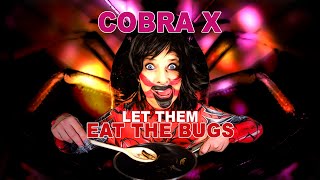 Cobra X  Let Them Eat the Bugs Official Music Video [upl. by Kirre536]