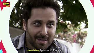 Tum Kiskay Bachay Ki Maan Banany Wali Ho  Jan Nisaar Drama Episode 53 Review by Drama Mixer [upl. by Seraphim447]