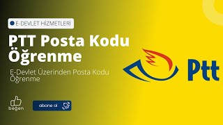 EDevlet Üzerinden Posta Kodu Öğrenme PTT Posta Kodu Öğrenme [upl. by Aniluap505]