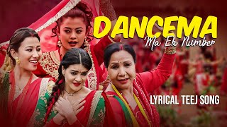 Teej Song • Dancema Ma Ek Number Lyrical • New Nepali Teej Song 2081 • Dancing Teej Song 2024 [upl. by Byrne]