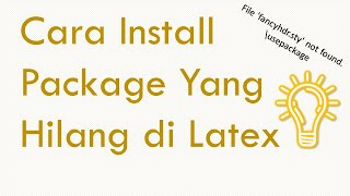 CARA CEPAT MENGATASI PACKAGE YANG TIDAK DITEMUKAN DI LATEX [upl. by Henryetta]