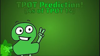 TPOT Prediction As Of TPOT 14 [upl. by Dnalram]