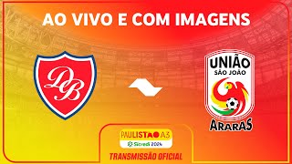 JOGO COMPLETO DESPORTIVO BRASIL X UNIÃO SÃO JOÃO  RODADA 11  PAULISTÃO A3 SICREDI 2024 [upl. by Isia]