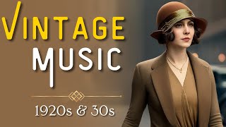 Get Nostalgic Unwind With This Vintage 1920s amp 1930s Music [upl. by Alihet]