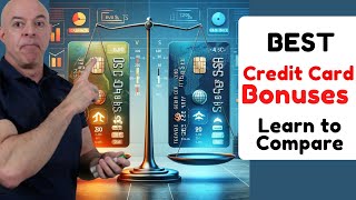 Find the Best Credit Card Bonuses  Learn How to Compare Them to Get the Best [upl. by Volnay]